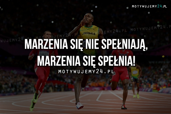 Marzenia się nie spełniają, marzenia..