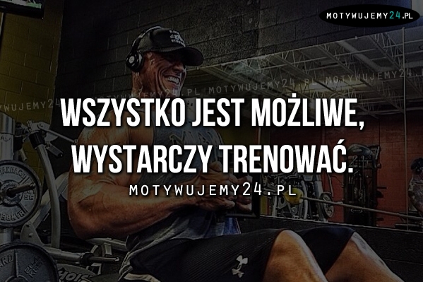 Wszystko jest możliwe!