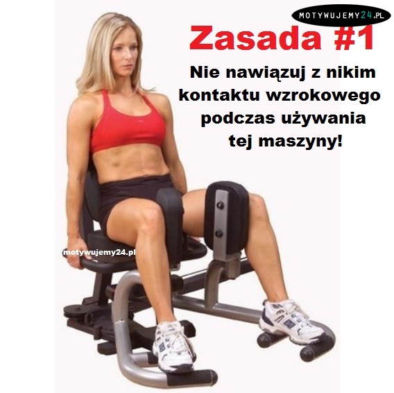 Zasada siłowni nr 1!!!