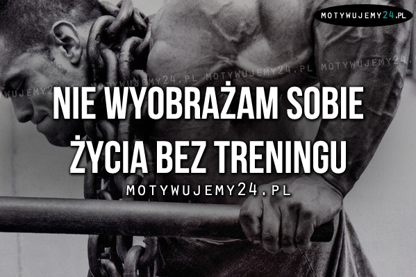 Nie wyobrażam sobie życia bez..