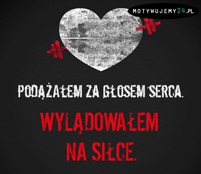 Podążaj za głosem serca