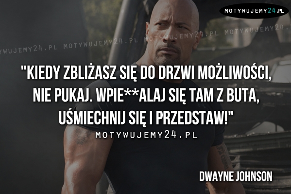 Kiedy zbliżasz się do drzwi możliwości..