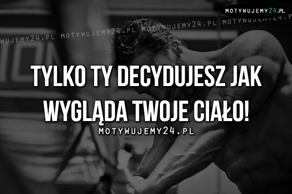 Tylko Ty decydujesz jak wygląda..