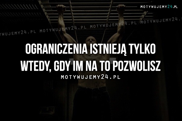 Ograniczenia istnieją tylko wtedy, gdy..