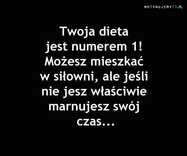 Twoja dieta jest numerem 1!