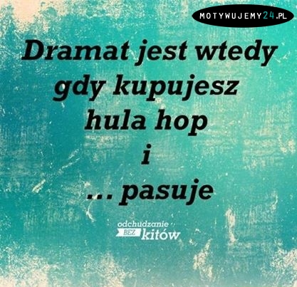 Bez dramatów proszę...