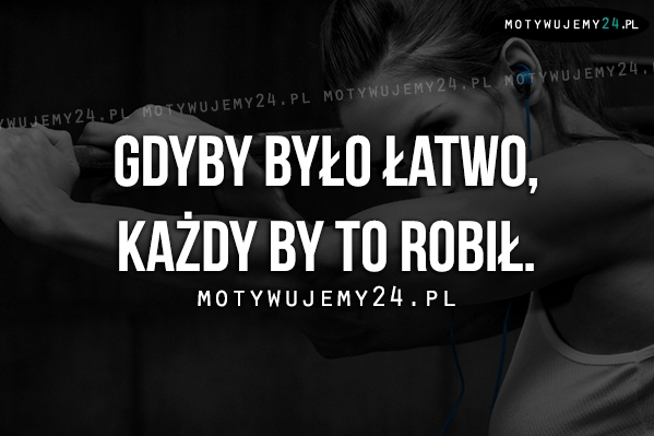 Gdyby było łatwo..