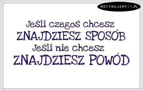 Jeśli czegoś chcesz...