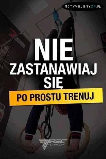 Nie zastanawiaj się...