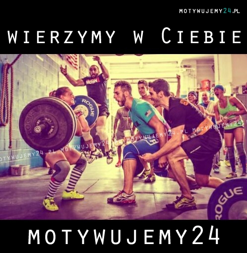 Wierzymy w Ciebie!