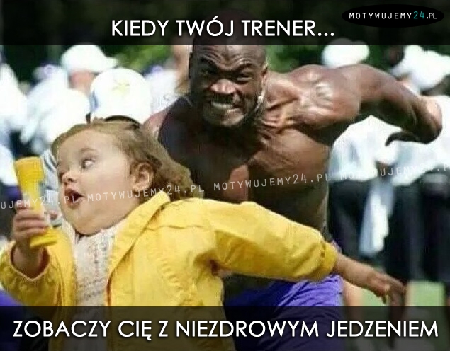 Kiedy Twój trener...