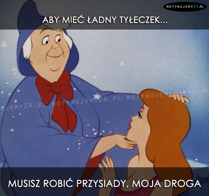 Aby mieć ładny tyłeczek...