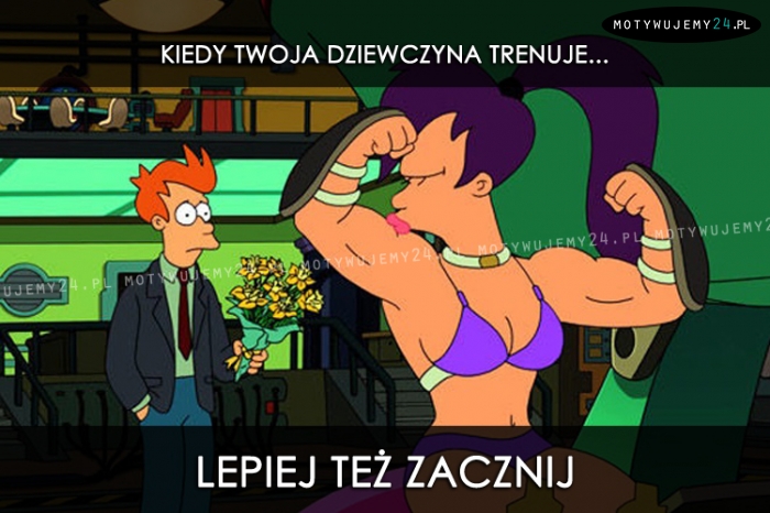 Kiedy Twoja dziewczyna trenuje...