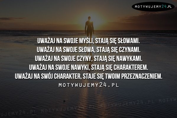 Uważaj na swoje myśli...