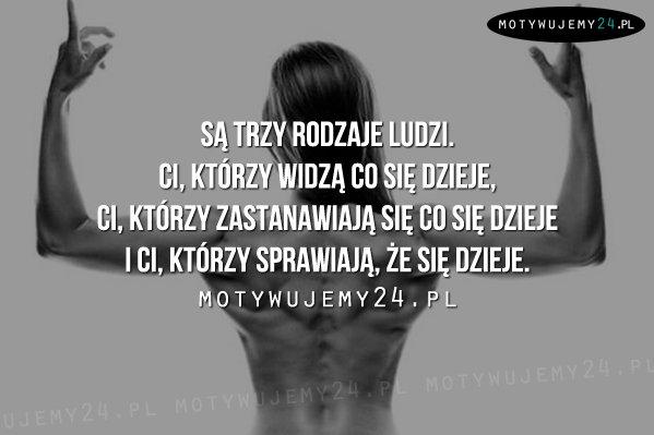 Są trzy rodzaje ludzi...