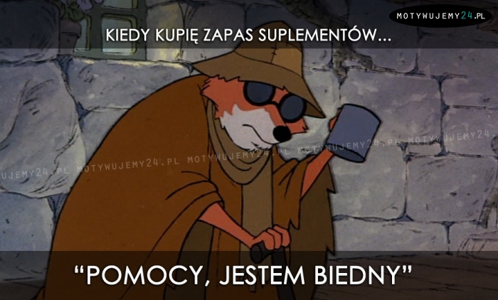 Kiedy kupię zapas suplementów...