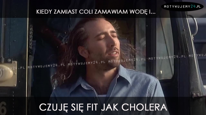 Kiedy zamiast coli zamawiam wodę i...