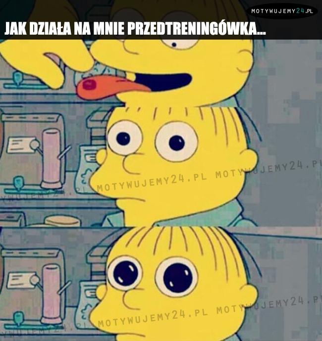 Jak działa na mnie przed treningówka...