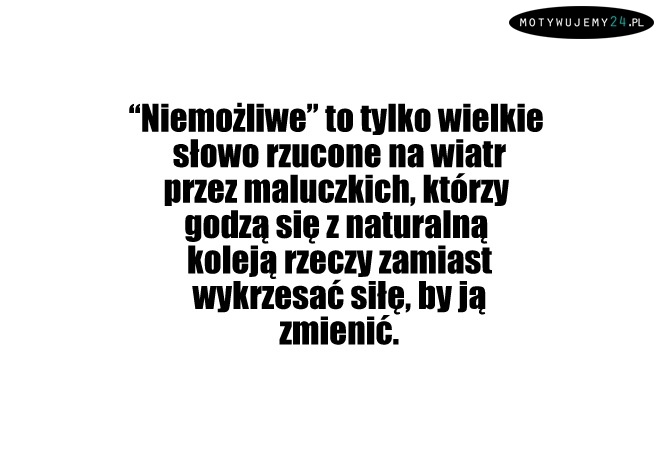 Niemożliwe nie istnieje...