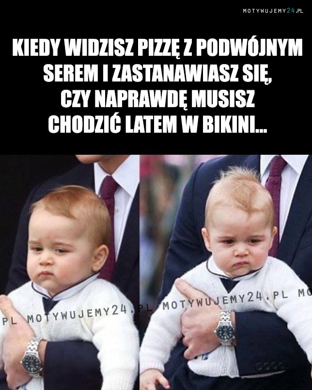 Kiedy widzisz pizzę z podwójnym serem...