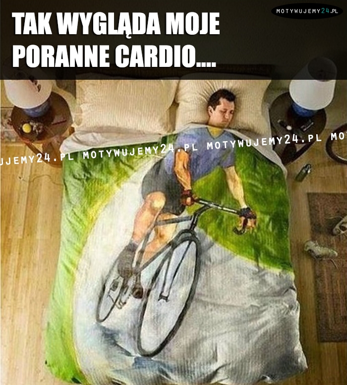 Tak wygląda moje poranne cardio...