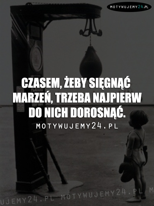 Czasem, żeby sięgnąć marzeń...