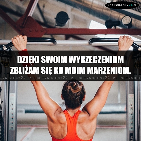 Dzięki swoim wyrzeczeniom...