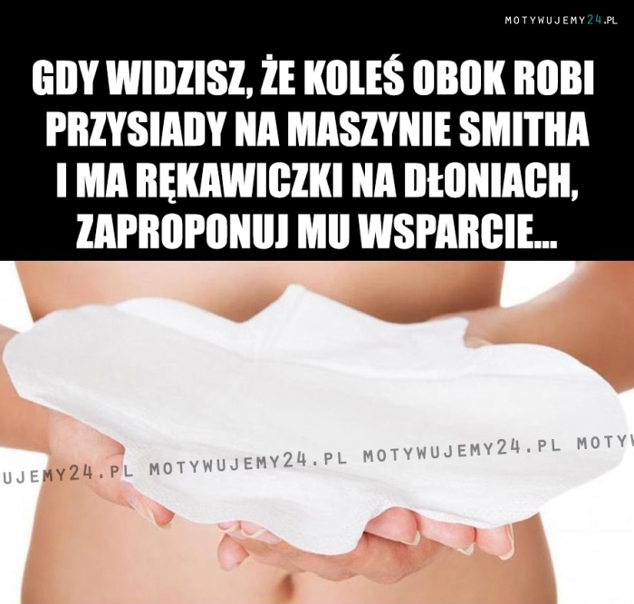 Gdy koleś obok robi przysiady...