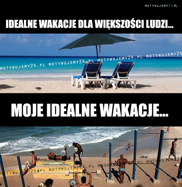 Wakacje idealne...