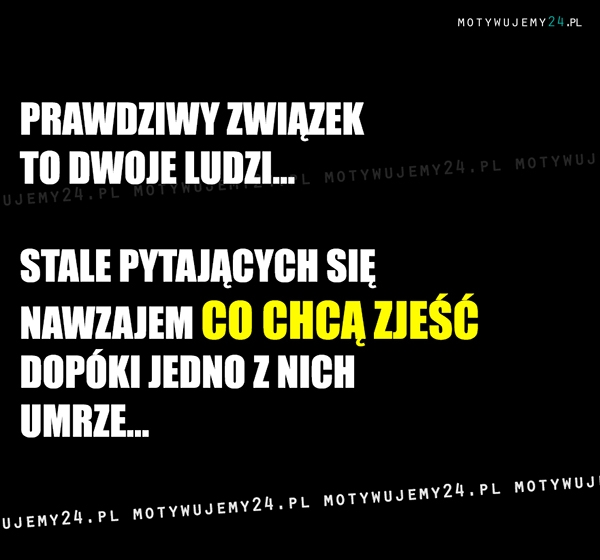 Prawdziwy związek to...