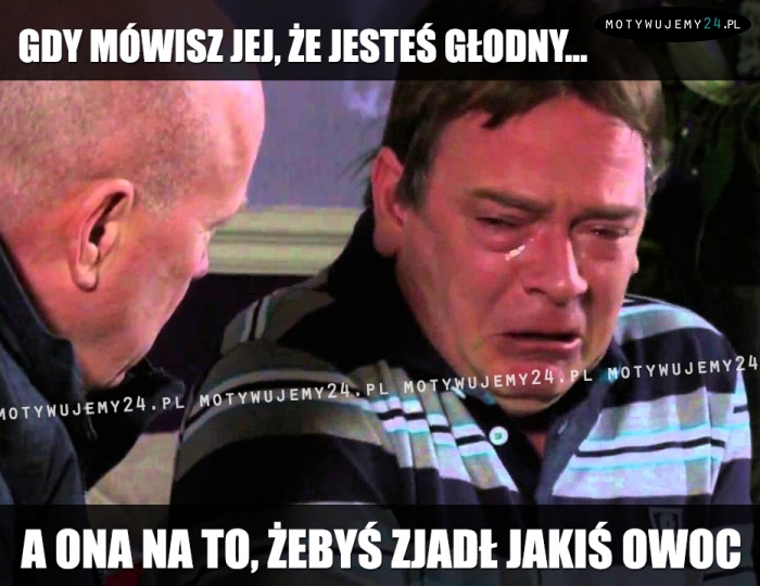 Gdy mówisz, że jesteś głodny...