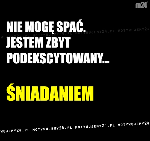 Byle do śniadania...