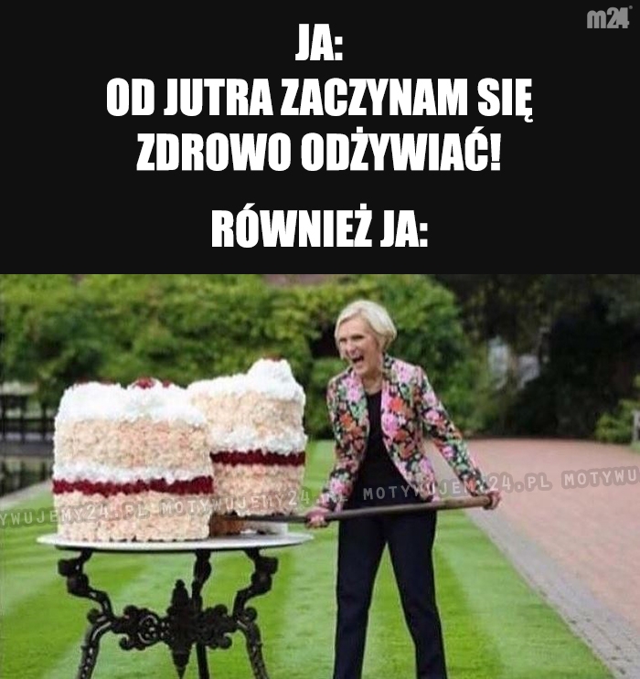 Ale jeszcze jest dzisiaj...