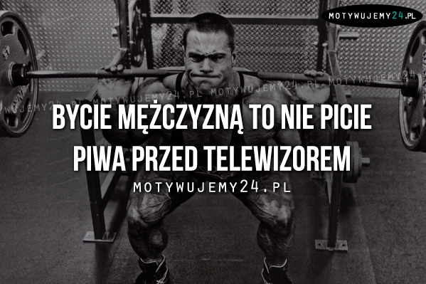 Bycie mężczyzną to nie..