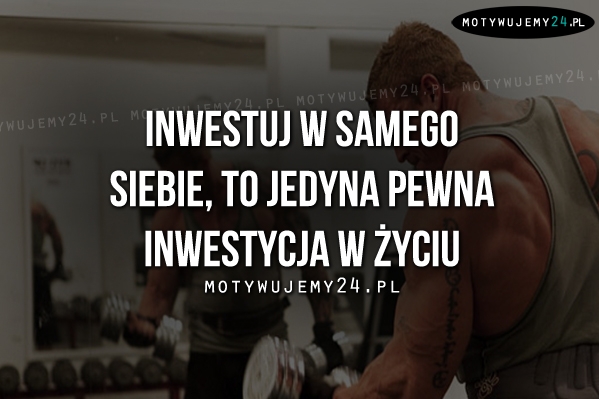 Inwestuj w samego siebie..