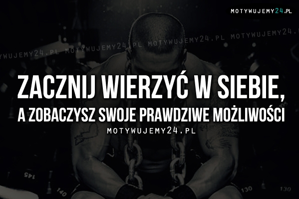 Zacznij wierzyć w siebie..