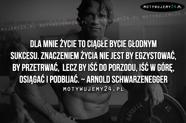 Dla mnie życie to ciągłe bycie..