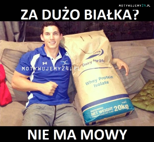 Białka nigdy za dużo