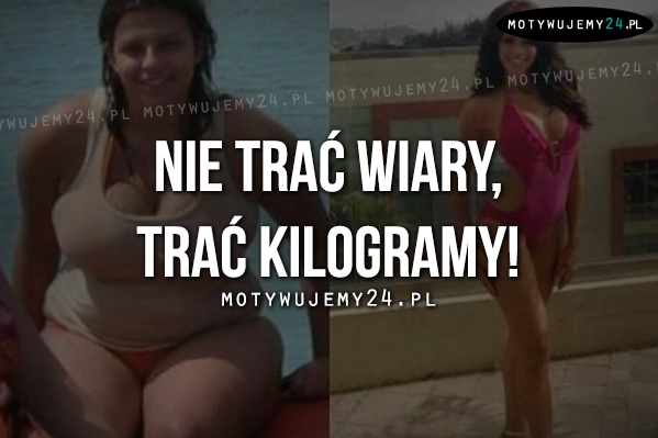 Nie trać wiary..