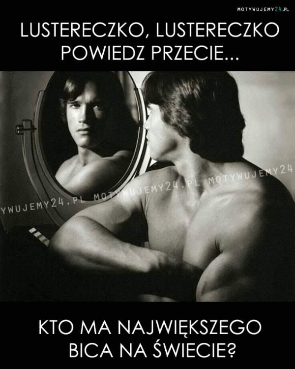 Lustereczko powiedz przecie...