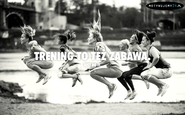 Trening może być zabawą