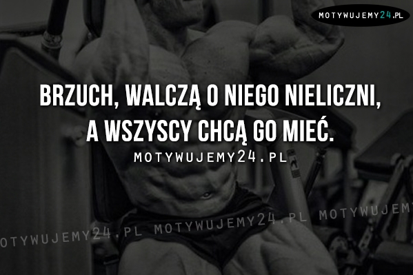 Brzuch, walczą o niego nieliczni...