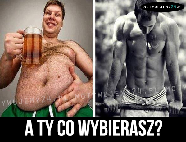 A Ty co wybierasz?