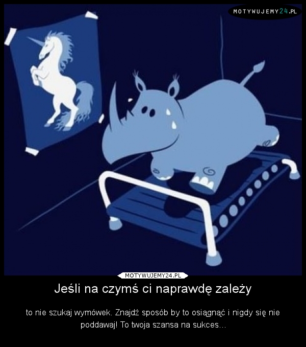 Jeśli na czymś ci naprawdę zależy