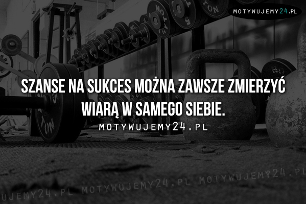 Szanse na sukces można zawsze zmierzyć...