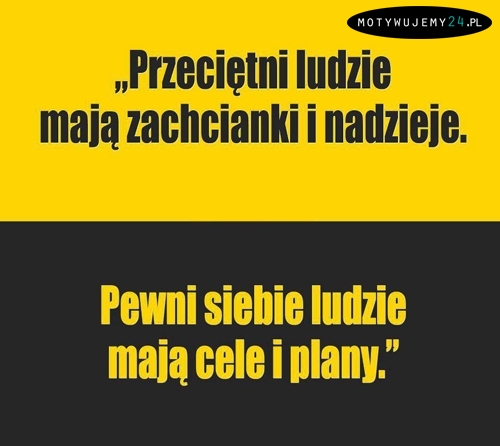 Przeciętni ludzie mają...