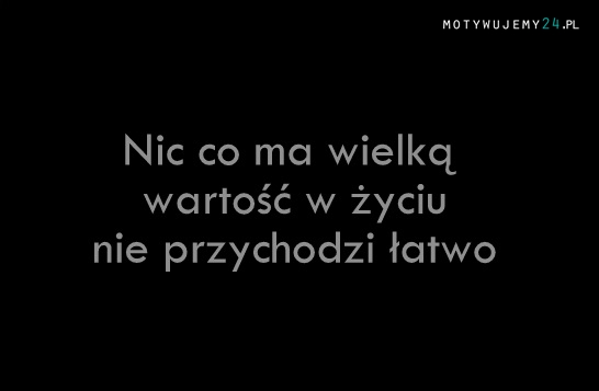 Nic co ma wielką wartość...