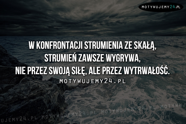 W konfrontacji strumienia ze skałą...