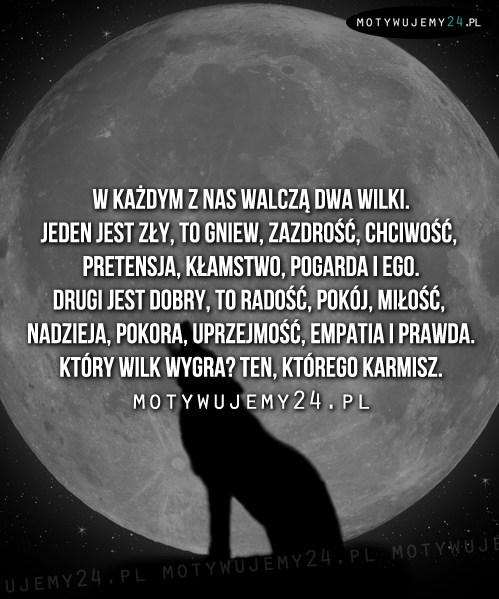 W każdym z nas walczą dwa wilki...