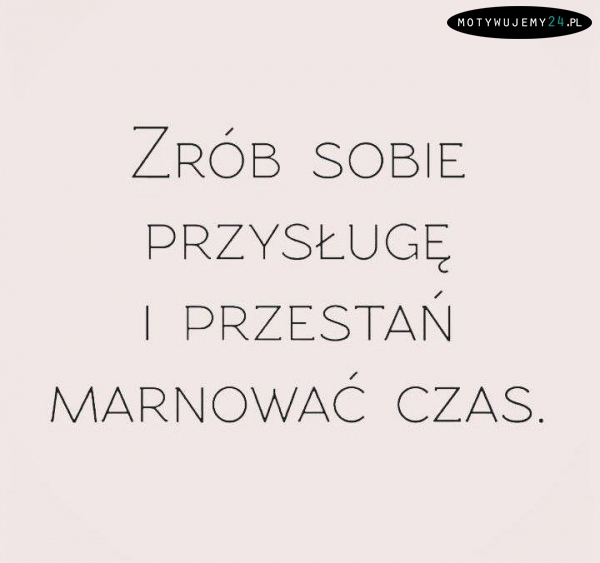 Zrób sobie przysługę